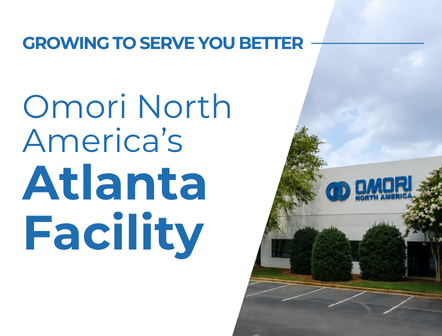 Omori North America Announces New Atlanta Facility